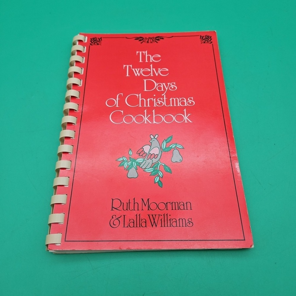 The Twelve Days of Christmas Vintage Cookbook By Ruth Moorman & Lalla Williams